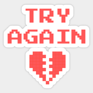 Try again - Broken heart Sticker